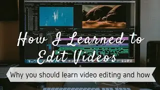 How I Learned to Edit Videos | Best Resources to Learn Video Editing