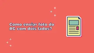 ✅ Como enviar foto do RG com dois lados?