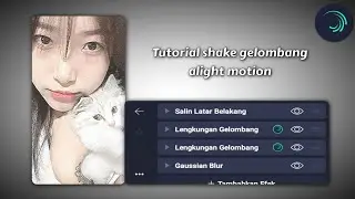 Tutorial shake gelombang alight motion~☆