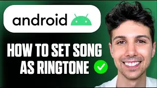 How to Set Song as Ringtone on Android Phone - Full Guide