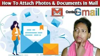 How To Attach Photos And Documents In Mail || @Tarunjot Kaur || By Ani-Creations