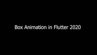 Box Animation in Flutter 2020 || 002 || Cross Platform Development