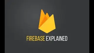 Firebase Explained: The Ultimate Guide for Web Developers