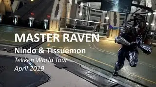 Tekken 7 - Master Raven - Nindo and Tissuemon - TWT April 2019