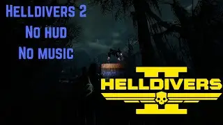 Helldivers 2 without music and hud is insane - Helldivers 2 (obviously)