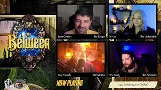 The Between Part 7 | A +1 Gauntlet Campaign