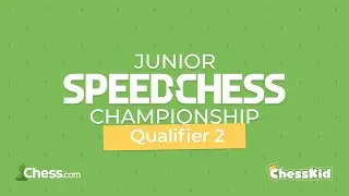 The Junior Speed Chess Championship 2021 | Qualifier 2