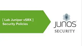 10# Lab Juniper SRX: Security Policies