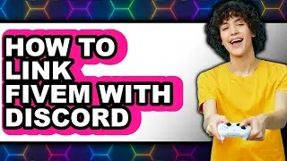How to Link Fivem with Discord (only Way)