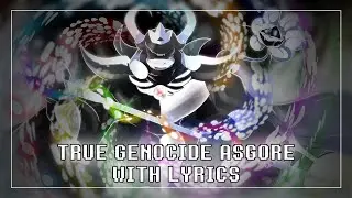 True Genocide Asgore With Lyrics | Undertale