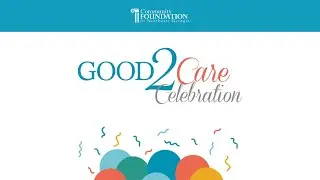 Good2Care Virtual Celebration