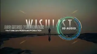 Wishlist (8D AUDIO) - Use Headphones | #DinoJames #8DAudio #aosmusicproduction | HQ1080P CLEAR TONE