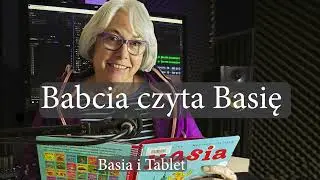 Basia i Tablet. Czyta Babcia Ania