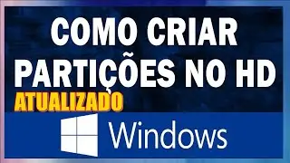 HD COMO CRIAR UMA NOVA PARTIÇÃO