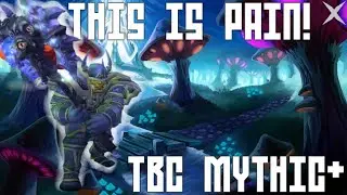 TBC M+ IS PAIN! | Project Ascension Season 7 TBC