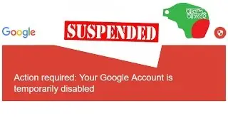 Action required Your Google Account is temporarily disabled, How to Fix it?