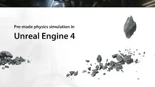 Tutorial: Pre-made physics simulation in Unreal Engine 4 (using 3ds Max)