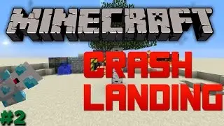 Water, food, water and life - Episode 2 - Minecraft - Let's Play Minecraft 1.6.4 Crash Landing
