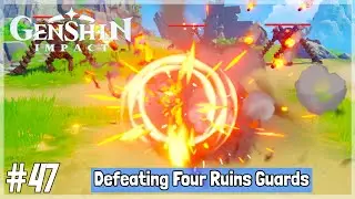 Genshin Impact CBT3 iOS/Android Gameplay Episode 47: Defeating Four Ruins Guards!