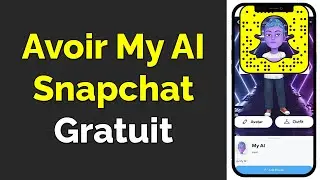 Comment avoir My AI sur Snap Android sans Snapchat Plus, utiliser My AI sans Snapchat Plus