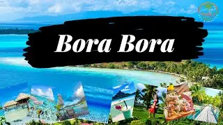 Vacation Travel Guide Bora Bora
