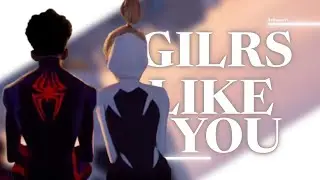 GIRLS LIKE YOU | MILES x GWEN [EDIT/AMV]
