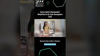Ceren Şahin (Cerhawk) | OnlyFans’ın En Çok Konuşulan İsmi