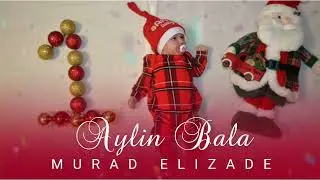Murad Elizade - Aylin Bala (Official Music)