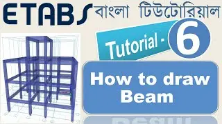 6. How to draw Beam in ETABS | Civil Engineering Tips