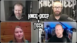 Knee Deep in Tech Special Edition