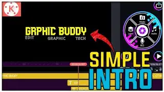 MAKE A SIMPLE INTRO IN KINEMASTER ||MAKE SIMPLE INTRO IN ANDROID||GRAPHIC BUDDY||