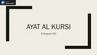 Ayat Al Kursi - [ Al Baqarah 255]