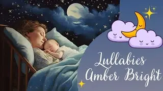Journey into Musical Embrace: Lullabies by Amber Bright
