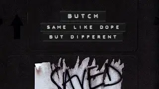 Butch - Same Like Dope But Different (Extended Mix)