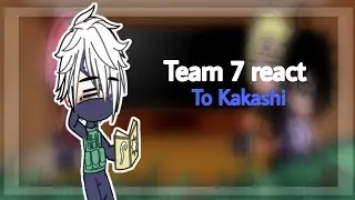 Team 7 React to eachother||2/4 Kakashi|| Trashy reaction||