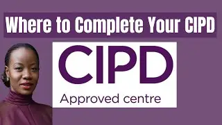 CIPD - APPROVED CENTRES - Where to Complete Your CIPD!