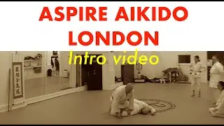Aspire Aikido London Dojo video intro...