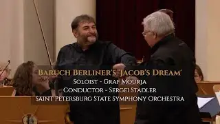 Baruch Berliner's JACOB'S DREAM  | Soloist Graf Mourja | Festival In Honor of David Oistrakh  | 2023