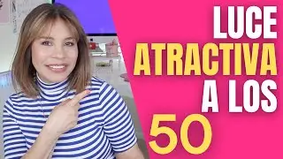 8 Trucos EFECTIVOS para lucir más JOVEN y ATRACTIVA a los 50 años que SI FUNCIONAN #lucirmasjoven
