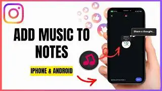 Add Music To Instagram Notes In 30 Seconds