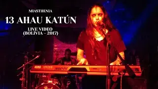 Miasthenia - 13 Ahau Katún - Live at Bolívia (Santa Cruz de La Sierra) - 07/10/2017