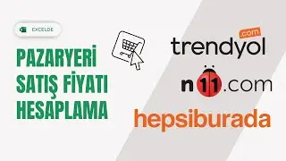PAZARYERLERİ İÇİN SATIŞ FİYATI HESAPLAMA PROGRAMI (Trendyol, Hepsiburada) - EXCEL 751