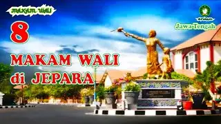 8 MAKAM WALI di JEPARA ❗Jawa Tengah