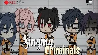 Singing Criminals Skit | Gacha Life Skit