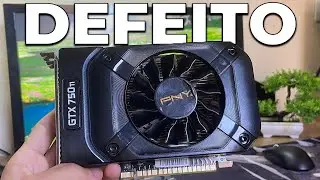 Comprei uma GTX 750 Ti em 2024 e me F***