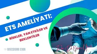 Aşırı Terleme Ameliyatı (ETS): Riskler, Yan Etkiler ve Beklentiler
