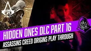 Wrapping Up || Hidden Ones DLC || Assassin's Creed: Origins Play Through || Part 16