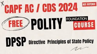 Capf AC 2024 / CDS 2024 Polity Foundation Course | Lecture 08 : DPSP 