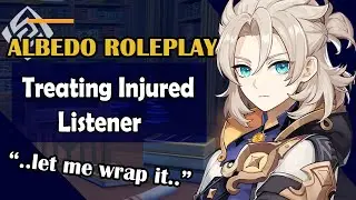 A Commission With Albedo; Albedo Cares for Your Injuries [Albedo ASMR]