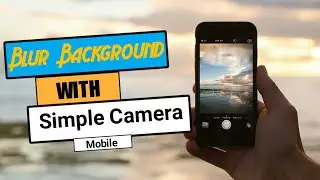 How to Add Blur effect in photo Background With Simple Mobile Camera | Like DSLR |With one App